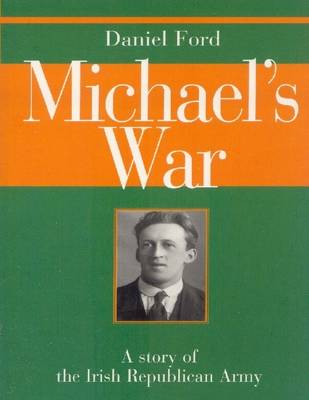 Book cover for Michael's War: A Story of the Irish Republican Army