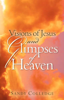 Book cover for Visions of Jesus and Glimpses of Heaven