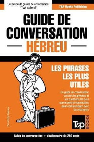 Cover of Guide de conversation Francais-Hebreu et mini dictionnaire de 250 mots