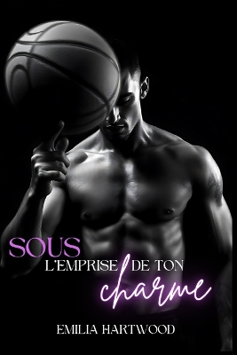 Cover of Sous l'emprise de ton charme