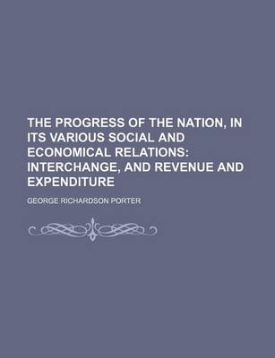 Book cover for The Progress of the Nation, in Its Various Social and Economical Relations