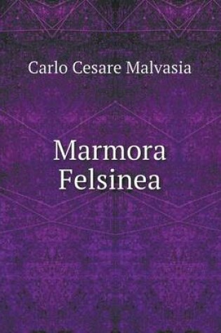 Cover of Marmora Felsinea