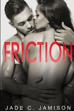 Cover of Friction (prequel to Heat)