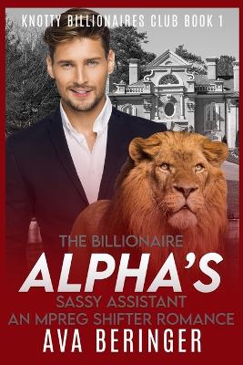 Book cover for The Billionaire Alpha's Sassy Assistant