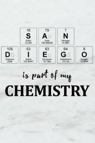 Cover of San Diego Is Part of My Chemistry