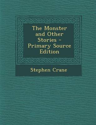 Book cover for The Monster and Other Stories - Primary Source Edition
