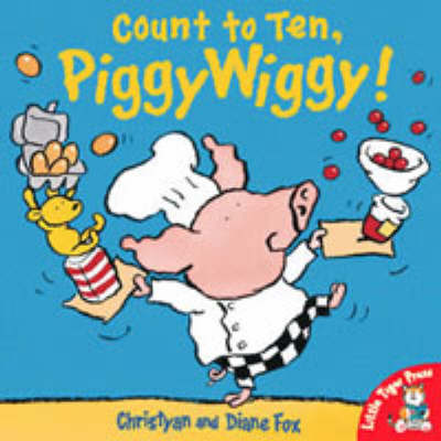 Book cover for Count to Ten, PiggyWiggy!