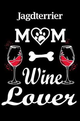 Book cover for Jagdterrier Mom Wine Lover