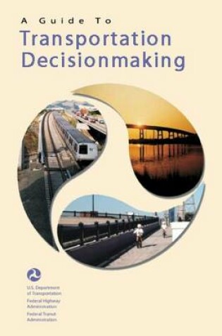 Cover of A Guide to Transportation Decisionmaking