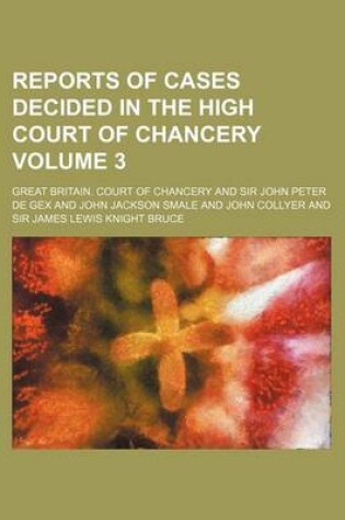 Cover of Reports of Cases Decided in the High Court of Chancery Volume 3