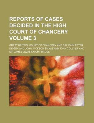 Book cover for Reports of Cases Decided in the High Court of Chancery Volume 3