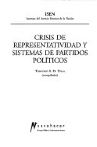 Cover of Crisis de Representatividad y Sistemas de Partidos Politicos