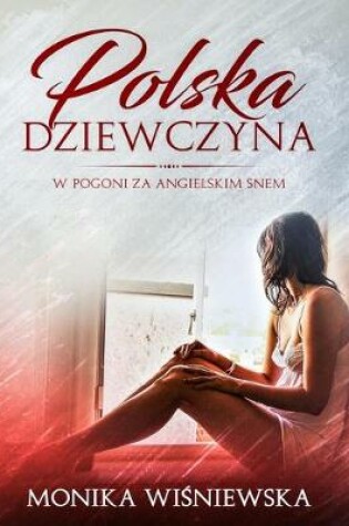 Cover of Polska Dziewczyna W Pogoni Za Angielskim Snem