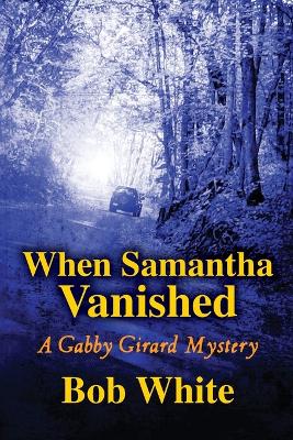 Book cover for When Samantha Vanished