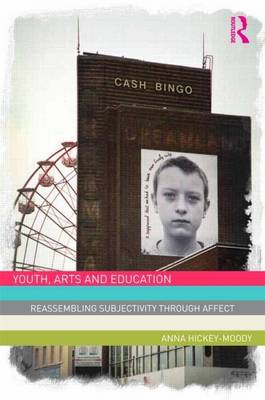 Cover of Youth, Arts and Education: Reassembling Subjectivity Through Affect