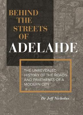 Book cover for Behind the Streets of Adelaide