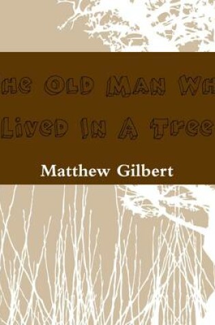 Cover of The Old Man Who Lived in a Tree