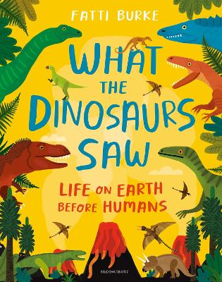 Book cover for What the Dinosaurs Saw