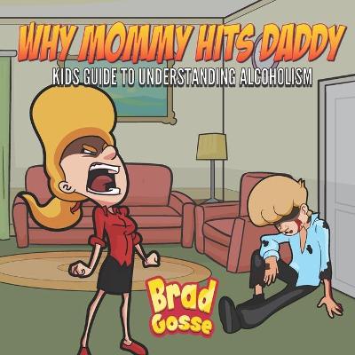 Book cover for Why Mommy Hits Daddy