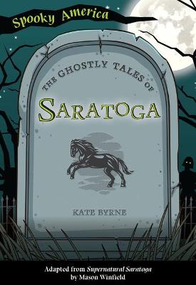 Book cover for The Ghostly Tales of Saratoga