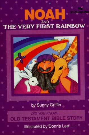 Cover of Noah and the Very First Rainbow