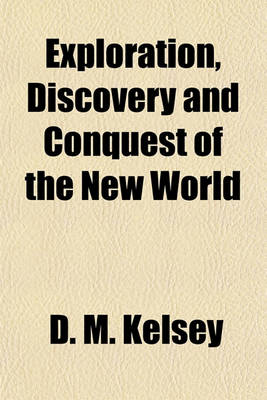 Book cover for Exploration, Discovery and Conquest of the New World