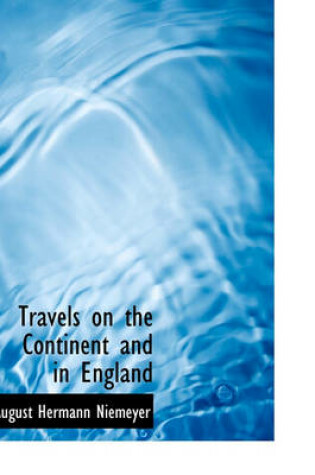 Cover of Travels on the Continent and in England