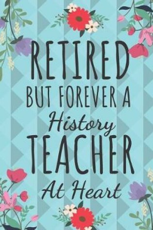 Cover of Retired But Forever a History Teacher