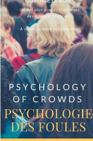 Cover of Psychologie des foules - Psychologie of crowd (Bilingual French-English Edition)