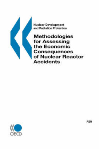 Cover of Radiation Protection Methodologies for Assessing the Economic Consequences of Nuclear Reactor Accidents