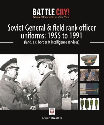 Cover of Soviet General and Field Rank Officers Uniforms: 1955 to 1991