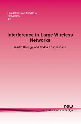 Cover of Interference in Large Wireless Networks