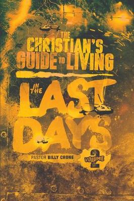 Book cover for The Christian's Guide to Living in the Last Days Vol.2