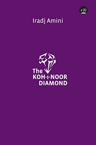 Cover of The Koh-I-Noor Diamond