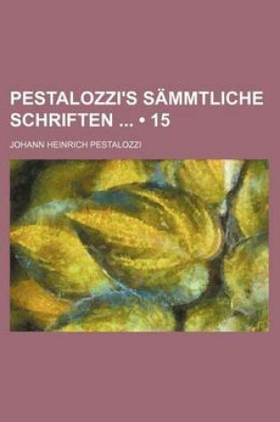 Cover of Pestalozzi's Sammtliche Schriften (15)