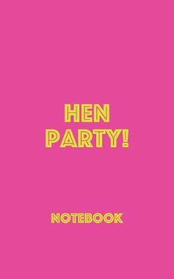 Book cover for Hen Party! Notebook