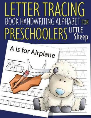 Book cover for Letter Tracing Book Handwriting Alphabet for Preschoolers Little Sheep