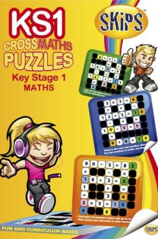 Cover of SKIPS CrossWord Puzzles: Key Stage 1 Maths CrossMaths