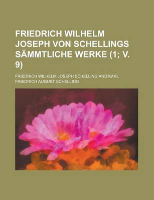 Book cover for Friedrich Wilhelm Joseph Von Schellings Sammtliche Werke (1; V. 9 )