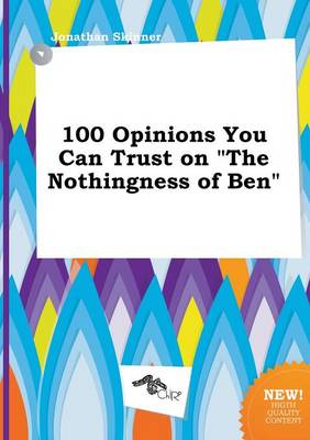 Book cover for 100 Opinions You Can Trust on the Nothingness of Ben