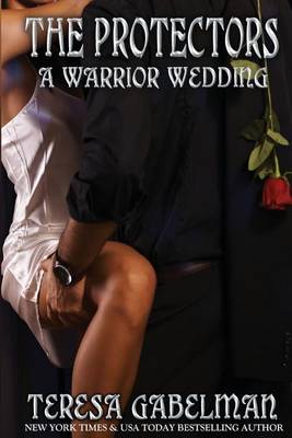 Cover of A Warrior Wedding (The Protectors Series) Book #7
