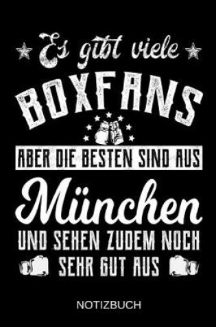 Cover of Es gibt viele Boxfans aber die besten sind aus München und sehen zudem noch sehr gut aus