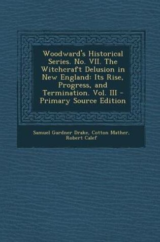 Cover of Woodward's Historical Series. No. VII. the Witchcraft Delusion in New England