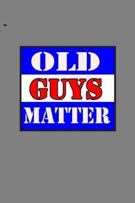 Book cover for Old Guys Matter