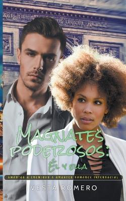 Book cover for Magnates Poderosos - Él y Ella