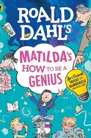 Cover of Roald Dahl's Matilda's How to be a Genius