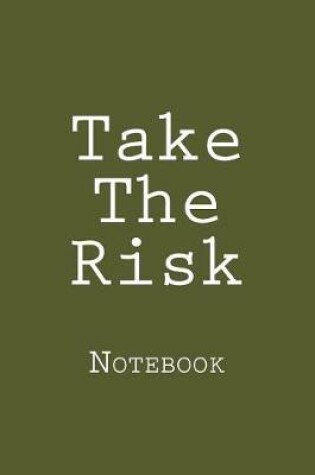 Cover of Take The Risk