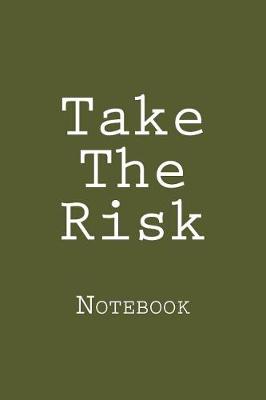 Book cover for Take The Risk