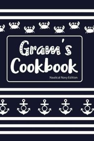 Cover of Gram's Cookbook Nautical Navy Edition