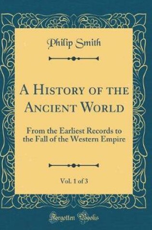 Cover of A History of the Ancient World, Vol. 1 of 3